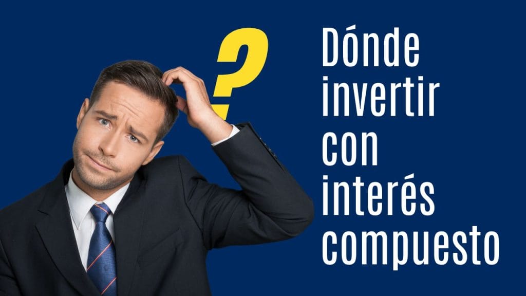 Invertir con interés compuesto