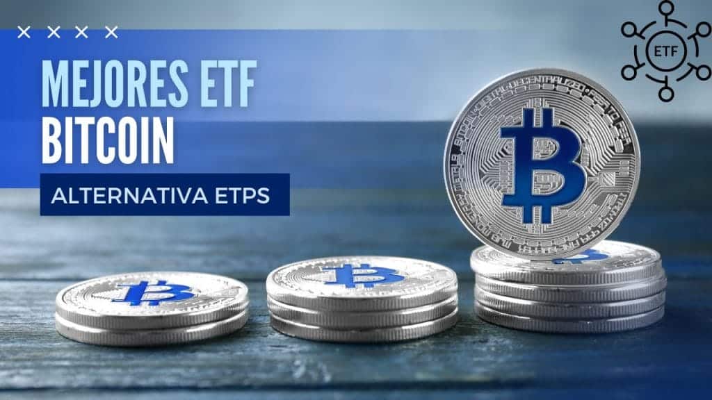 Mejores ETFs de Bitcoin