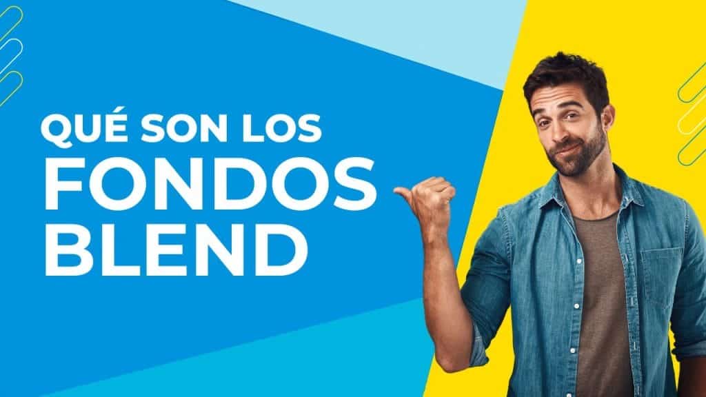 Qué son los fondos blend