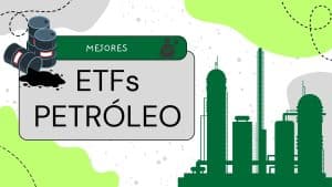 Mejor ETF petróleo