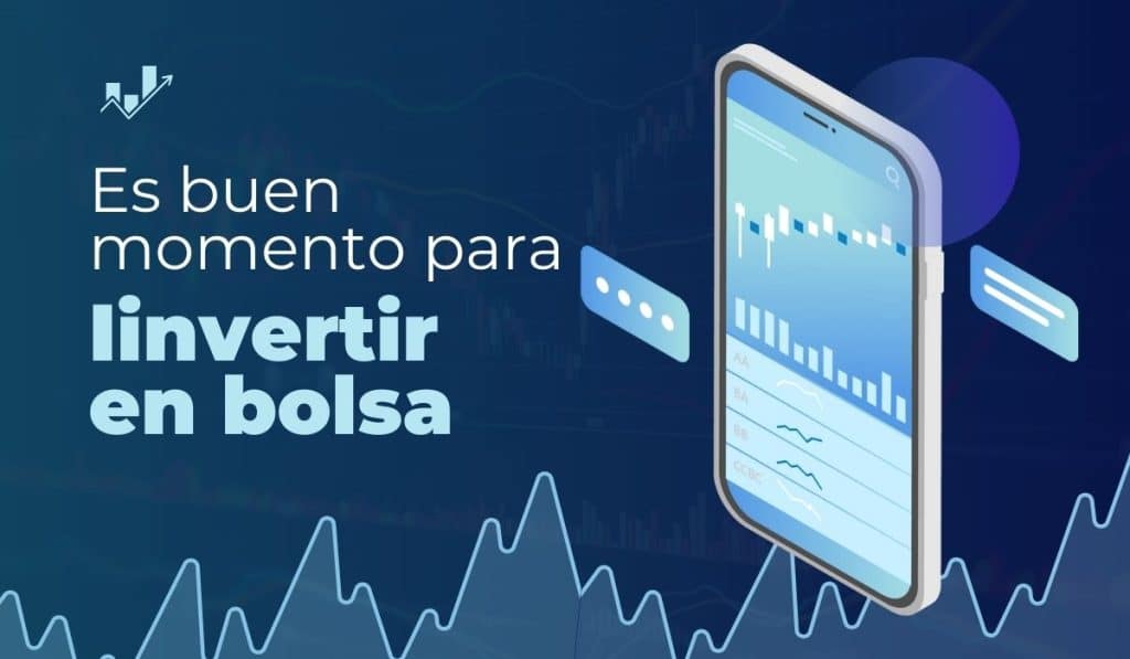 Es bueno momento para invertir en bolsa