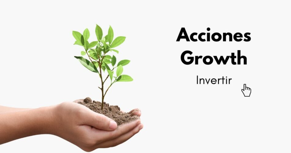 Invertir en acciones Growth